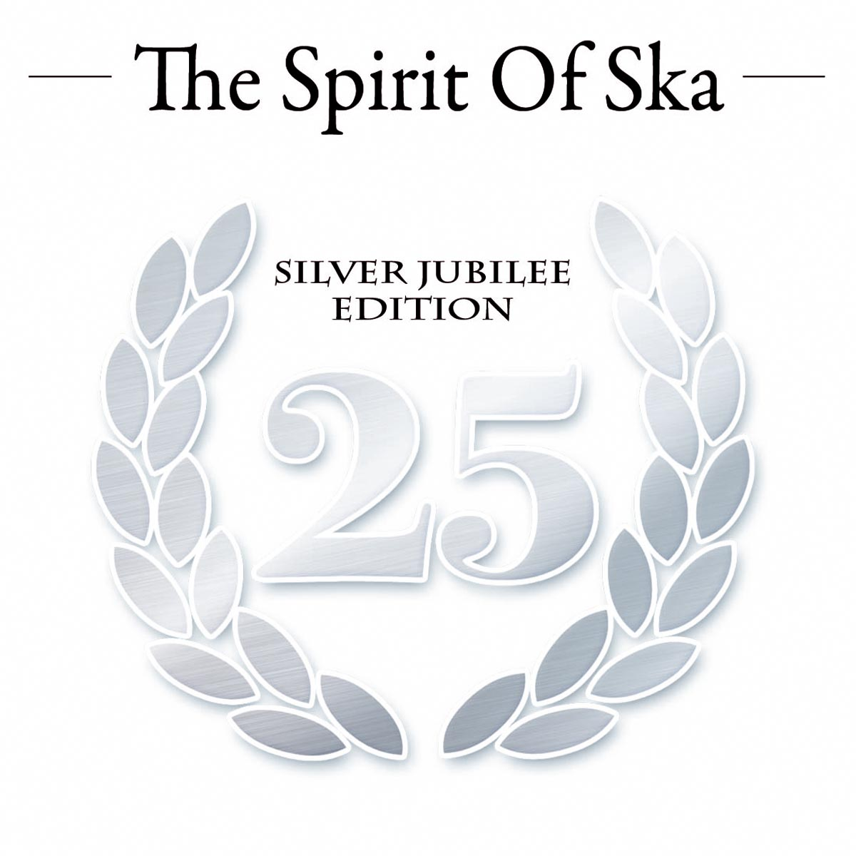 Albumcover mit silbernem Kranzdesign, einer großen '25' und dem Text 'The Spirit Of Ska'.