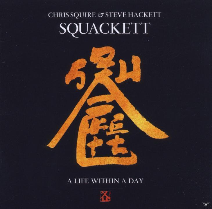 Squackett (Squire,Chris/Hackett,Steve) - A Life Within a Day  - (CD)