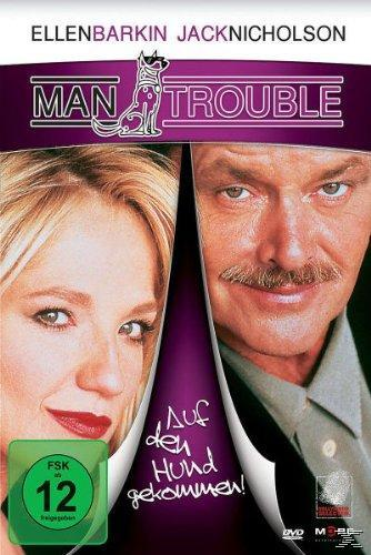 Filmplakat: Ellen Barkin und Jack Nicholson. Titel: Man Trouble. Grüner Kreis: FSK 12.