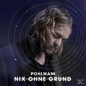 Albumcover mit einem Mann mit langen Haaren, Text 'Pohlmann. Nix Ohne Grund' und einem Design.