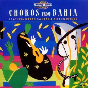 Ailton Reiner Fred Dantas - Choros From Bahia  - (CD)