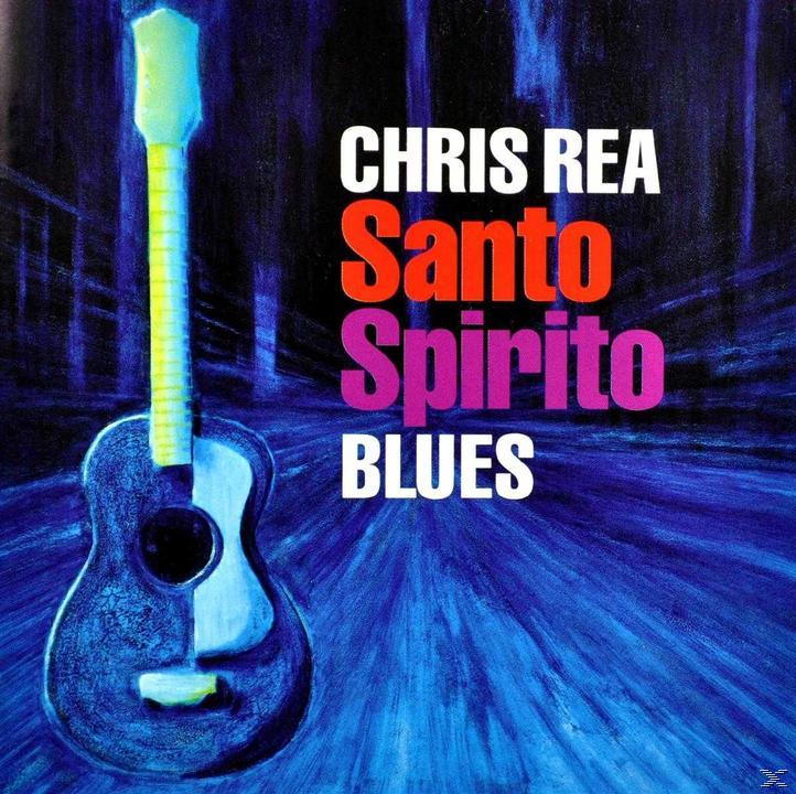 Albumcover mit Gitarre und Text 'Chris Rea Santo Spirito Blues' auf blauem Hintergrund.