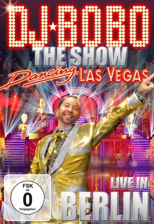 DJ Bobo - DANCING LAS VEGAS-THE SHOW LIVE IN BERLIN  - (DVD + CD)