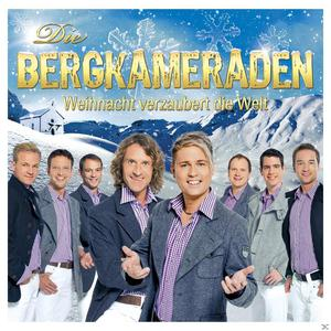 Die Bergkameraden - Weihnacht Verzaubert Die Welt  - (CD)