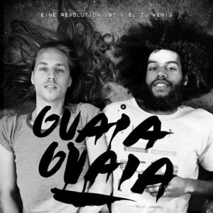Guaia Guaia - EINE REVOLUTION IST VIEL ZU WENIG  - (CD)
