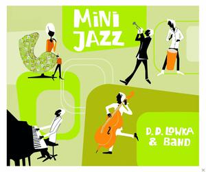 D. D. Lowka & Band - Mini Jazz  - (CD)