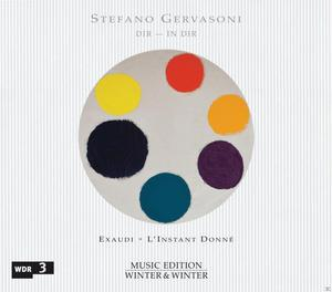 Stefano Gervasoni, Exaudi, L'instant Donne - Dir-In Dir  - (CD)