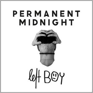 Albumcover mit einem Männerkopf, bedeckten Augen und dem Text 'Permanent Midnight' von 'Left Boy'.