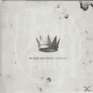 In Fear Faith - - (CD) And Imperial