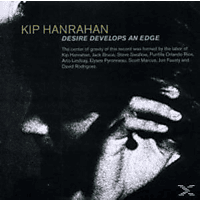 Kip Hanrahan - Desire Developes An Edge  - (CD)