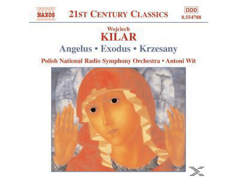 Wojciech Kilar, Wit/Papian/Cracow PC/Pnrso - Angelus/Exodus/Krzesany - (CD)