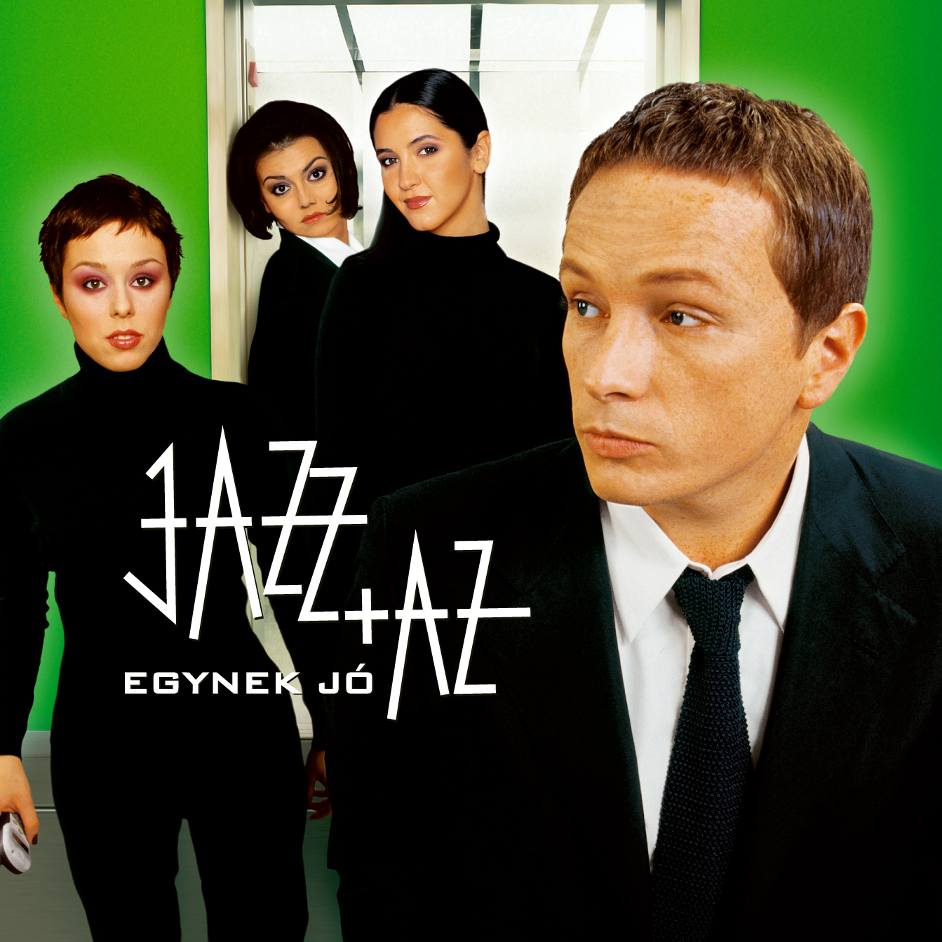 Album borítója négy emberrel. A cím: Jazz + Az. Három nő és egy férfi fekete öltönyben.