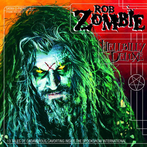 Album borító Rob Zombie arcával zöldben és egy piros kereszttel. 'Hellbilly Deluxe' cím, fehér szöveg.