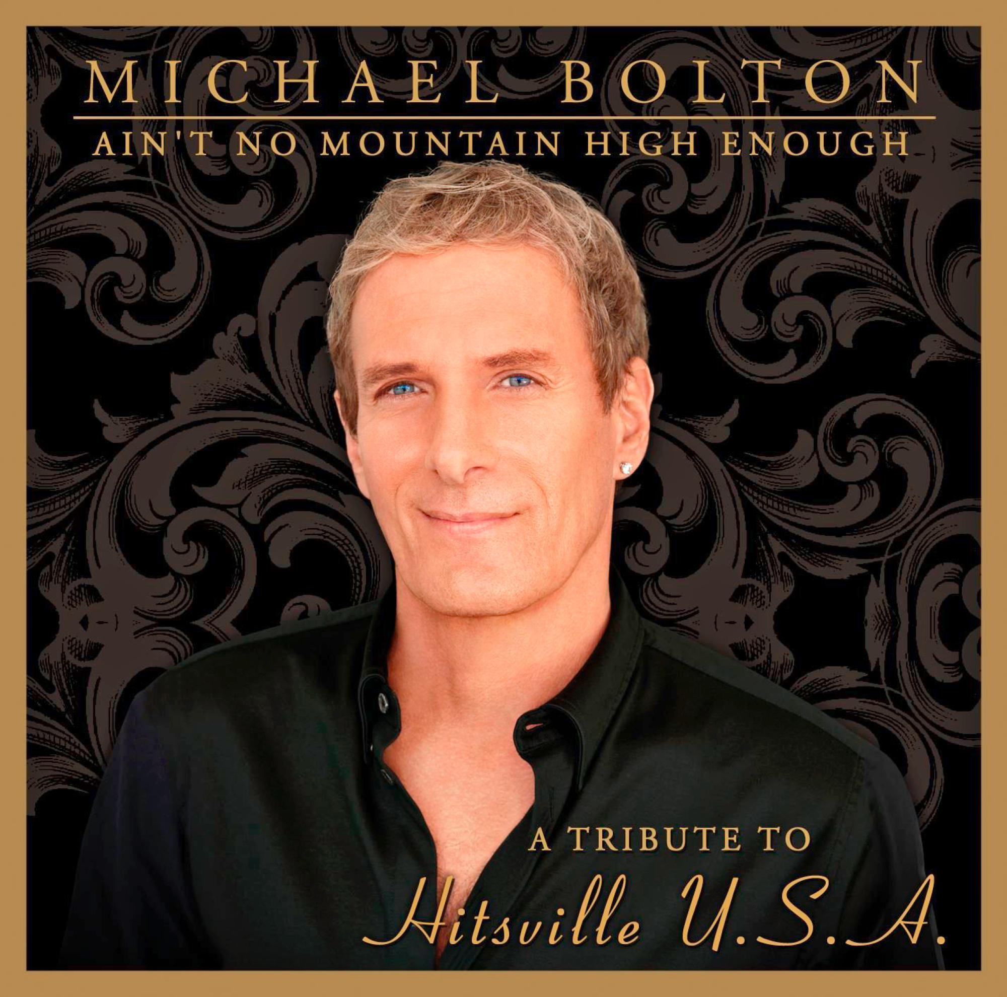 Michael Bolton Albumcover. Bolton lächelt, Text sagt 'Ain't No Mountain High Enough' & 'A Tribute to Hitsville U.S.A.'
