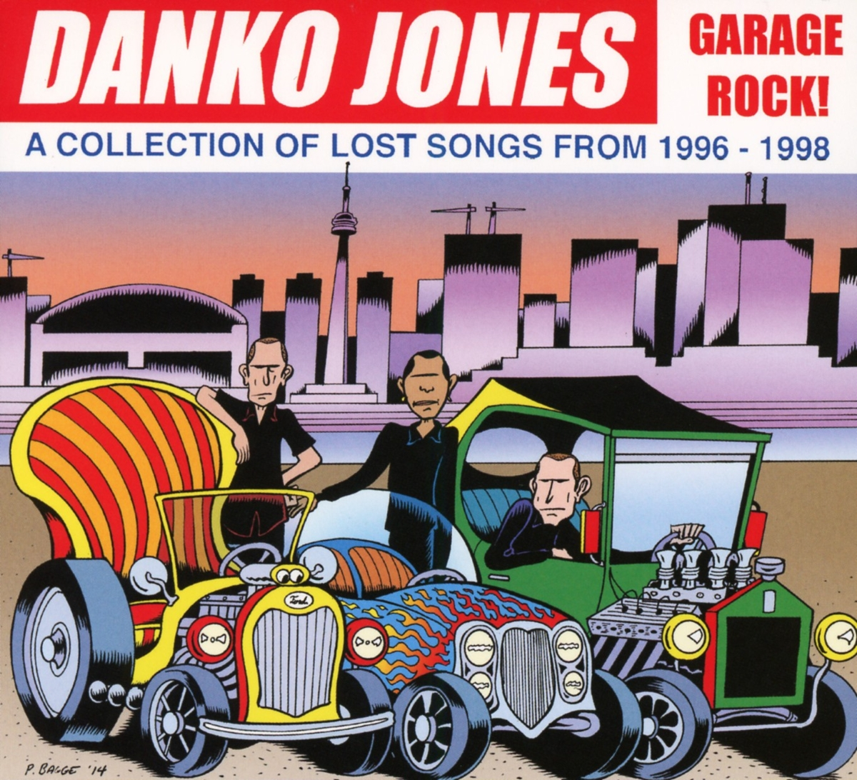 Danko Jones - Garage Rock! A Collection Of Lost Songs From 1996-  - (CD)