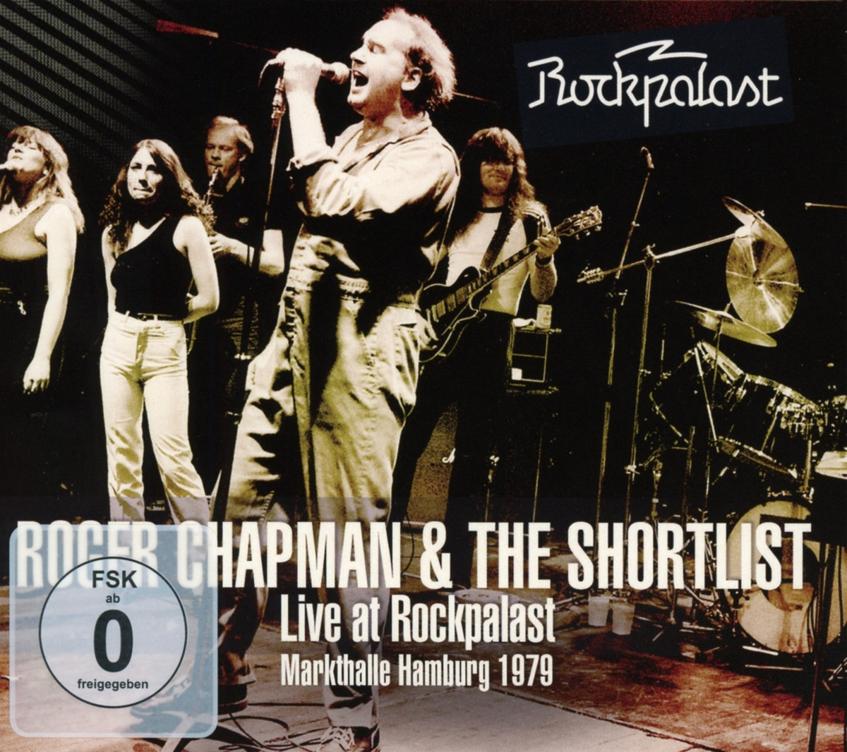 Roger Chapman & The Shortlist - Live At Rockpalast (Markhalle Hamburg, 1979)  - (CD + DVD Audio)