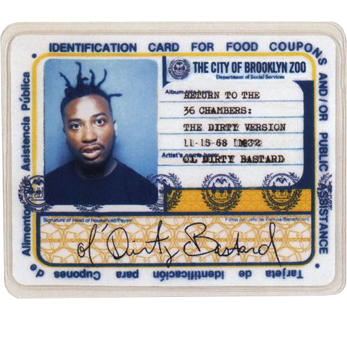 Album borító: Ol' Dirty Bastard személyi igazolványa. Szöveg: Return to the 36 Chambers, The Dirty Version.