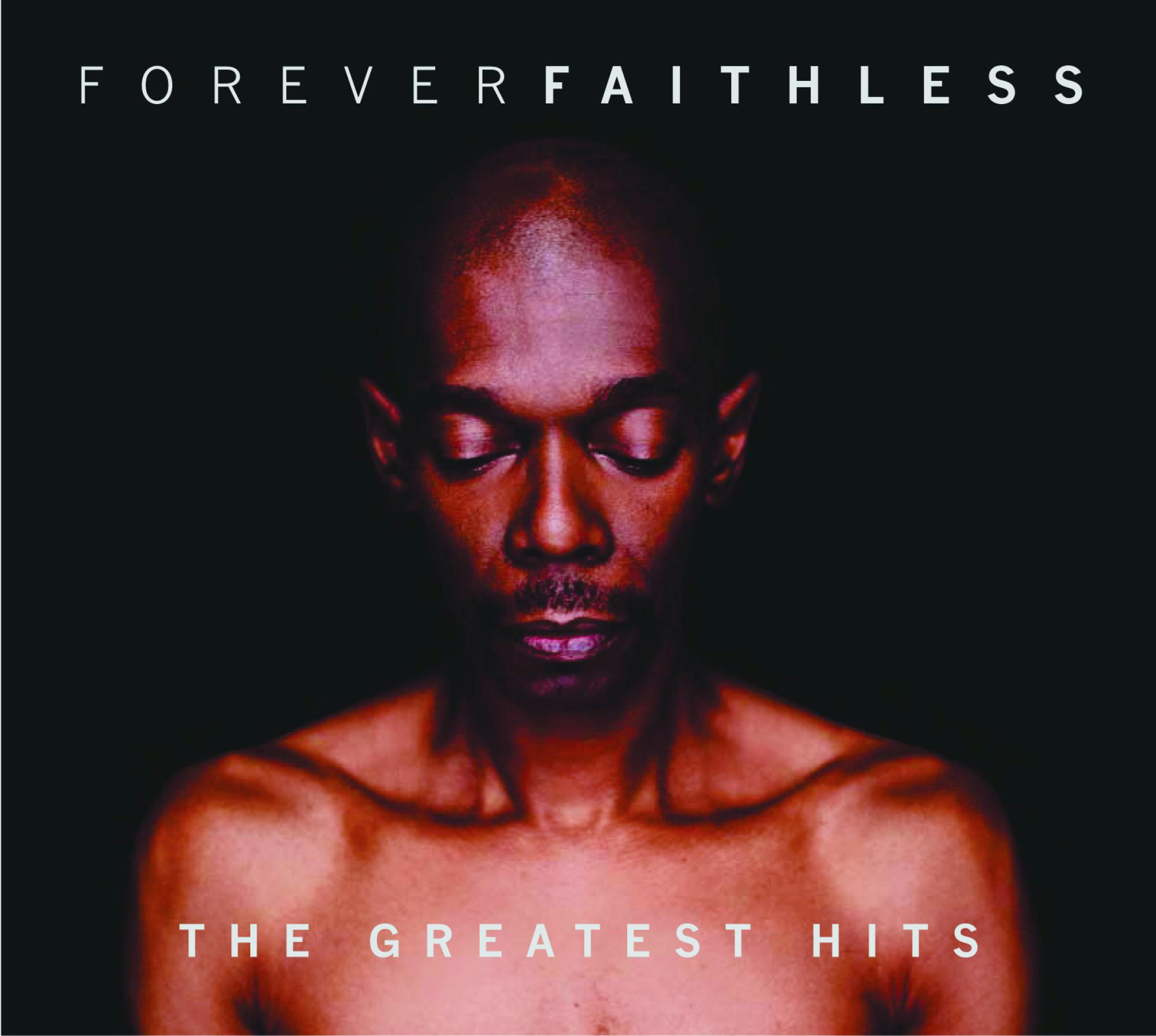 Albumcover von 'Forever Faithless - The Greatest Hits'. Porträt eines kahlen Mannes.