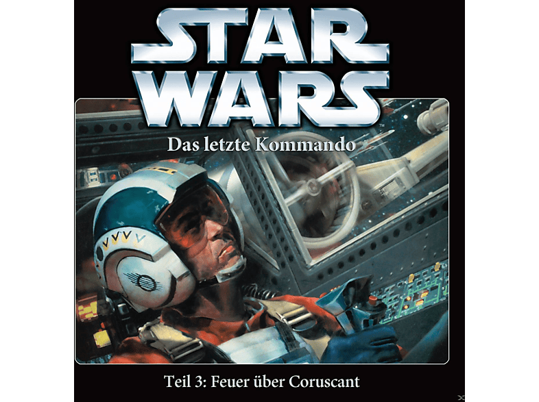 Star Wars – Das letzte Kommando 03: Feuer über Coruscant – (CD)