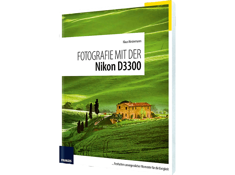 FRANZIS-VERLAG Fotografie mit der Nikon D3300, Kamerabuch