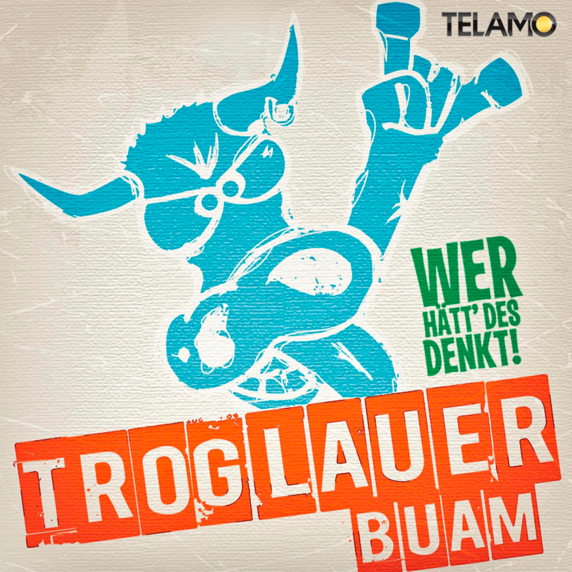 Troglauer Buam - (CD) - Wer Denkt!? Hätt\' Des
