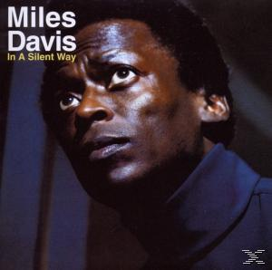 Albumcover mit dem Gesicht von Miles Davis. Der Titel lautet In A Silent Way.