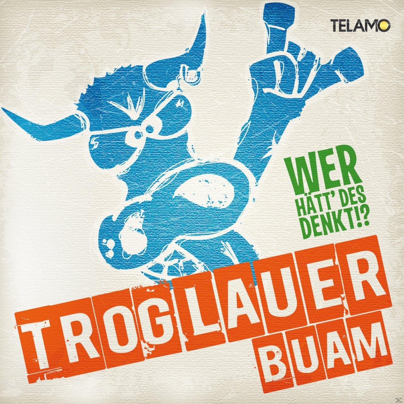 Troglauer Buam - (CD) - Wer Denkt!? Hätt\' Des