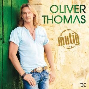 Oliver Thomas - Mutig  - (CD)