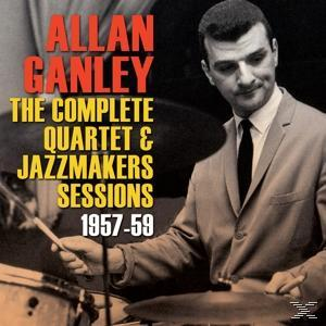 Allan Ganley - The Complete Quartet & Jazzmakers Sessions 1957-59  - (CD)