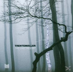 Albumcover: Bäume in einem nebligen Wald. Kahle Äste im Vordergrund. Text: Trentemøller, The Last Resort.