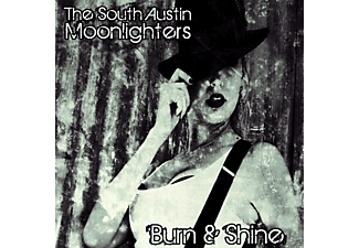 South Austin Moonlighters - Burn & Shine  - (CD)