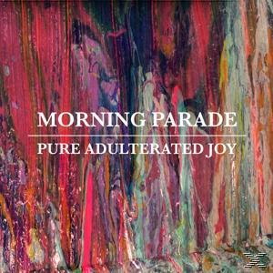Albumcover mit abstrakten, farbenfrohen Streifen und Text: MORNING PARADE, PURE ADULTERATED JOY.