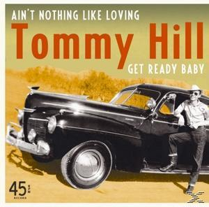 Tommy Baby - 45rpm Like Hill (Vinyl) Loving/Get Ain\'t Nothing - Ready