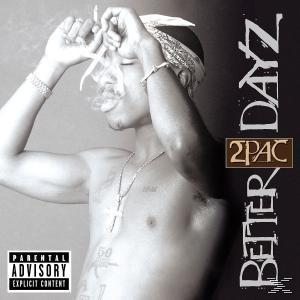 Albumcover mit einem rauchenden Mann. Der Titel ist Better Dayz von 2Pac.