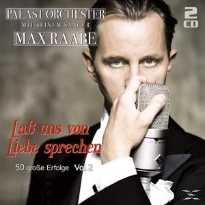 Palast Orchester & Max Raabe - Laß Uns Von Liebe Sprechen-50 Große Erfolge, V.2  - (CD)