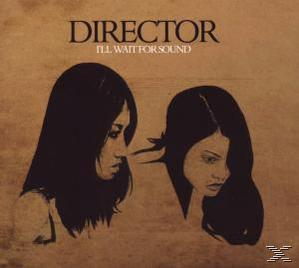 The Director - I'll Wait For Sound  - (CD)