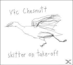 Vic Chesnutt - Skitter On Take-Off  - (CD)