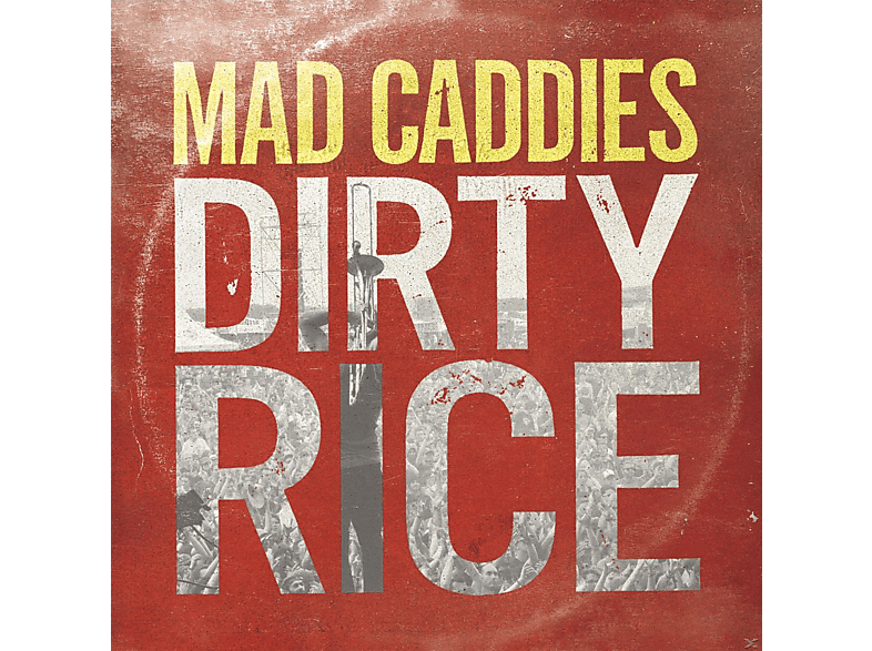 Mad Caddies - Dirty Rice - (CD)