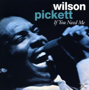 Wilson Pickett - If You Need Me  - (CD)