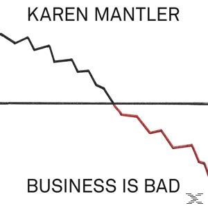 Karen Mantler - Business Is Bad  - (CD)