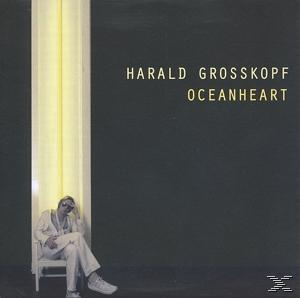 Harald Grosskopf - Oceanheart  - (CD)