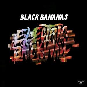 Black Bananas - Electric Brick Wall  - (Vinyl)