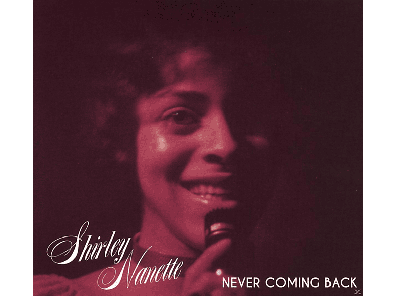 Shirley Nanette - Never Coming Back  - (CD)