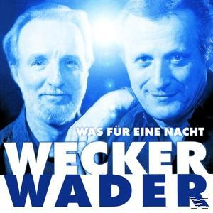 Wader, Hannes / Wecker, Konstantin - Wecker Wader-Was Für Eine Nacht  - (CD)
