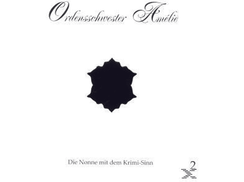 Ordensschwester Amelie 02: Doppelt beerdigt - (CD)
