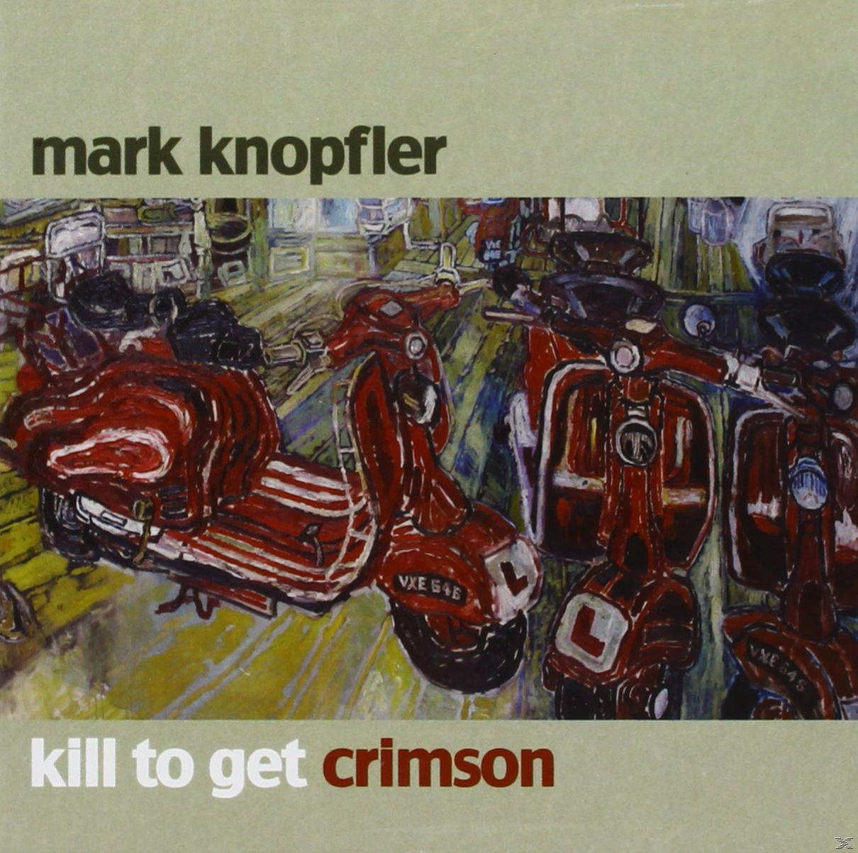 Albumcover mit roten Rollern und dem Text 'kill to get crimson'. Grüner Hintergrund, Mark Knopfler.