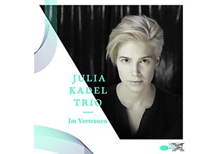 Julia Trio Kadel - Im Vertrauen  - (CD)