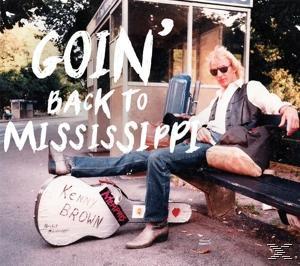 Kenny Brown - Goin' Back To Mississippi  - (CD)