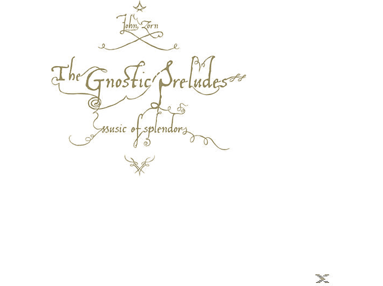 John Zorn - The Gnostic Preludes  - (CD)