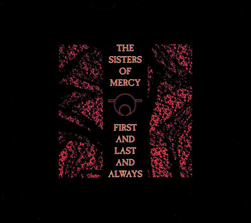 Album borító, a 'The Sisters of Mercy' és a 'First and Last and Always' szöveggel, pirossal feketén.